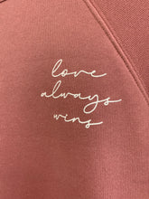 Load image into Gallery viewer, &quot;Love Always Wins&quot; Crewneck